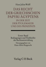 Das Recht der griechischen Papyri Ägyptens in der Zeit der Ptolemäer und des Prinzipats Bd. 1: Bedingungen und Triebkräfte der Rechtsentwicklung - Hans Julius Wolff