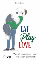 Eat. Play. Love. - Emma Block