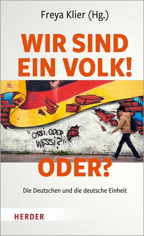 Wir sind ein Volk! - Oder? - 