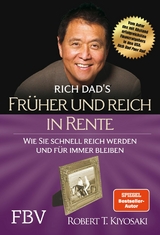 Früher und reich in Rente - Robert T. Kiyosaki