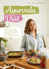 Ayurveda-Diät - Alina Hübecker  Dr.