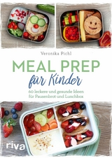 Meal Prep für Kinder -  Veronika Pichl