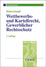 Wettbewerbs- und Kartellrecht, Gewerblicher Rechtsschutz - Helmut Haberstumpf