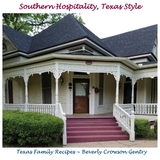 Southern Hospitality, Texas Style -  Beverly C Gentry