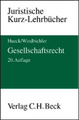 Gesellschaftsrecht - Hueck, Götz; Windbichler, Christine