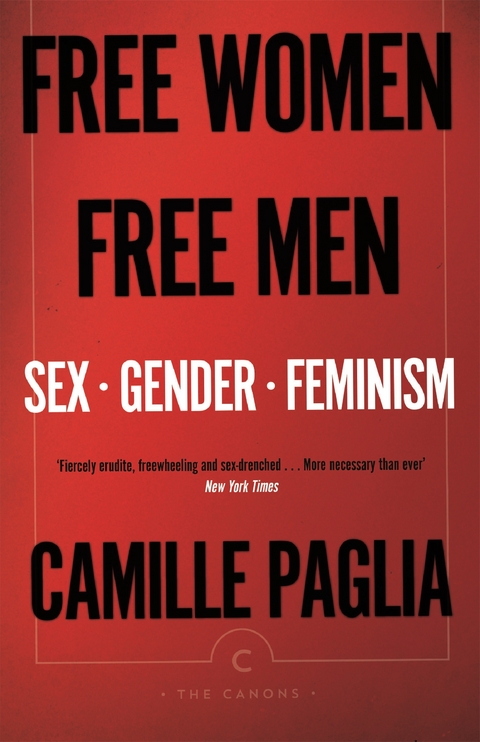 Free Women, Free Men -  Camille Paglia