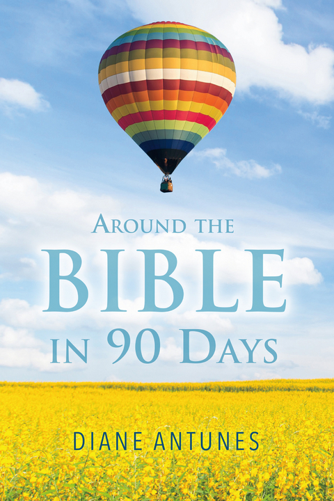 Around the Bible in 90 Days -  Diane Antunes