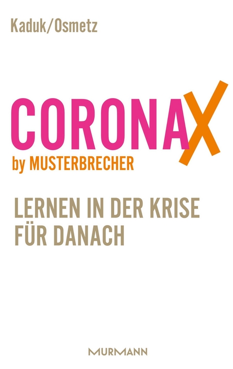 CoronaX by Musterbrecher - Dirk Osmetz, Stefan Kaduk