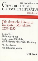 Geschichte der deutschen Literatur Bd. 3/1: Die deutsche Literatur im späten Mittelalter. Epik, Lyrik, Didaktik, geistliche und historische Dichtung (1250-1350) - Johannes Janota