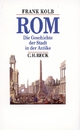 Rom. Die Geschichte der Stadt in der Antike (Beck's Historische Bibliothek)