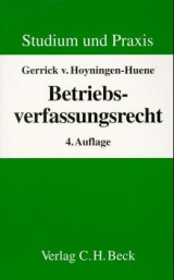 Betriebsverfassungsrecht - Gerrick von Hoyningen-Huene