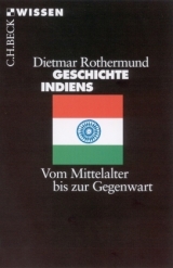 Geschichte Indiens - Dietmar Rothermund