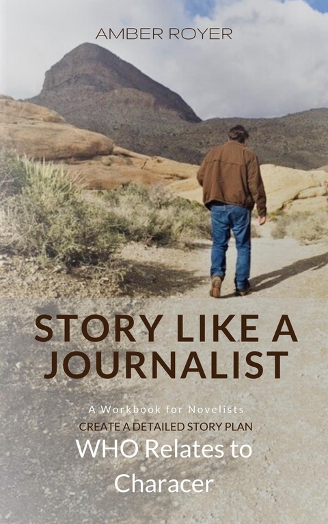 Story Like a Journalist - Who Relates to Character -  Amber Royer