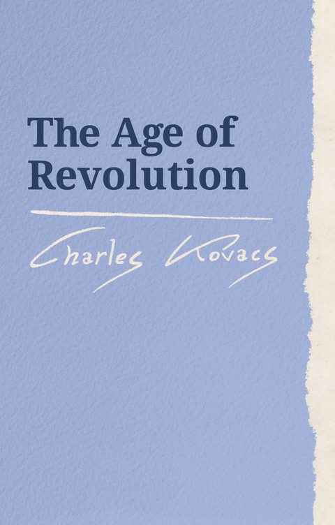 The Age of Revolution - Charles Kovacs
