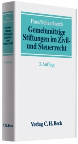 Gemeinnützige Stiftungen im Zivil- und Steuerrecht - Pues, Lothar; Scheerbarth, Walter