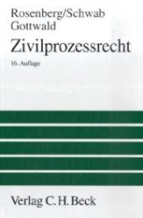 Zivilprozessrecht - Rosenberg, Leo; Schwab, Karl Heinz; Gottwald, Peter