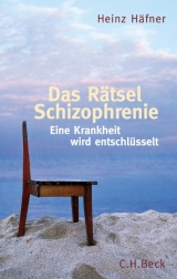 Das Rätsel Schizophrenie - Heinz Häfner