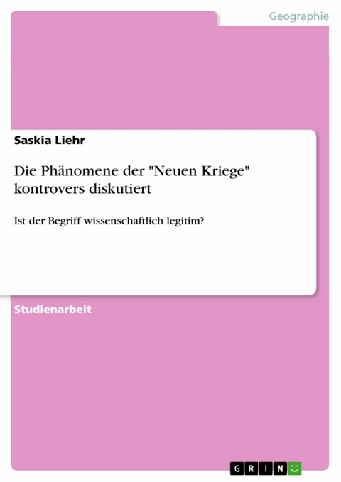 Die Phänomene der "Neuen Kriege" kontrovers diskutiert - Saskia Liehr