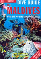 Globetrotter Dive Guide: Maldives - Harwood, Sam; Bryning, Rob