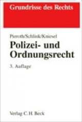 Polizei- und Ordnungsrecht - Pieroth, Bodo; Schlink, Bernhard; Kniesel, Michael