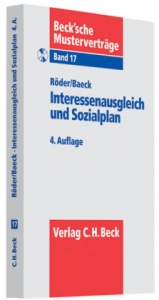 Interessenausgleich und Sozialplan - Röder, Gerhard; Baeck, Ulrich