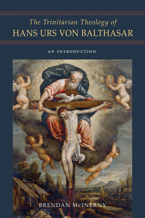 Trinitarian Theology of Hans Urs von Balthasar -  Brendan McInerny