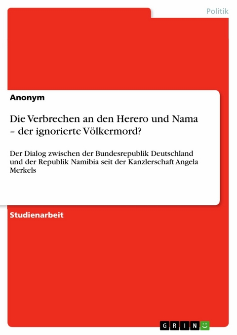 Die Verbrechen an den Herero und Nama – der ignorierte Völkermord?