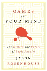 Games for Your Mind -  Jason Rosenhouse