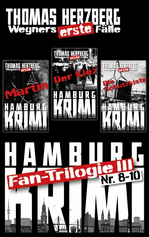 Fantrilogie III: Wegners erste Fälle (Teil 8-10) - Thomas Herzberg