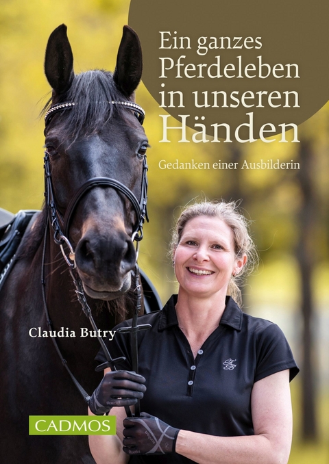 Ein ganzes Pferdeleben in unseren Händen - Claudia Butry