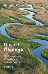 Das ist Ökologie - Hansjörg Küster