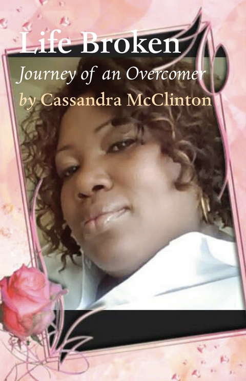 LIFE BROKEN - Cassandra McClinton