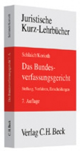 Das Bundesverfassungsgericht - Schlaich, Klaus; Korioth, Stefan