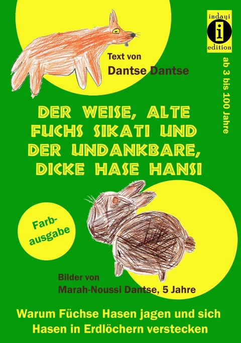 Der weise, alte Fuchs Sikati und der undankbare, dicke Hase Hansi - Guy Dantse