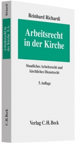 Arbeitsrecht in der Kirche - Richardi, Reinhard