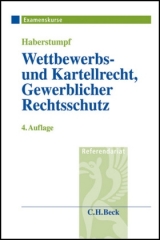 Wettbewerbs- und Kartellrecht, Gewerblicher Rechtsschutz - Haberstumpf, Helmut