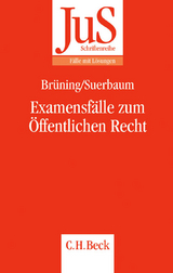 Examensfälle zum Öffentlichen Recht - Christoph Brüning, Joachim Suerbaum