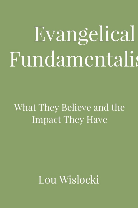 Evangelical Fundamentalists -  Lou Wislocki