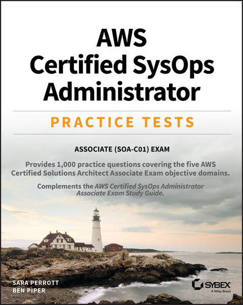 AWS Certified SysOps Administrator Practice Tests -  Sara Perrott,  Ben Piper