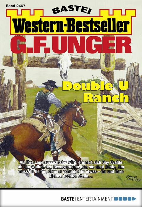 G. F. Unger Western-Bestseller 2467 - G. F. Unger
