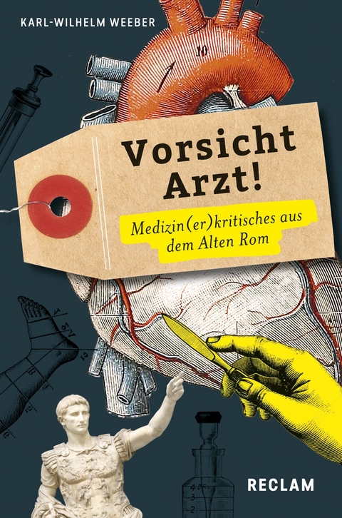 Vorsicht, Arzt! Medizin(er)kritisches aus dem Alten Rom. (Lateinisch/Deutsch) - 