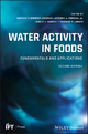 Water Activity in Foods - Gustavo V. Barbosa-Cánovas; Anthony J. Fontana; Shelly J. Schmidt; Theodore P. Labuza