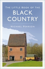 Little Book of the Black Country -  Michael Pearson