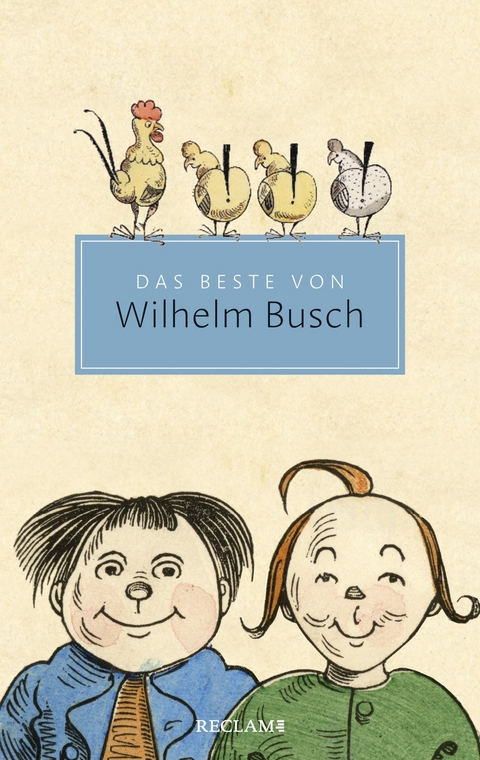 Das Beste von Wilhelm Busch. Ausgewählte Werke - Wilhelm Busch
