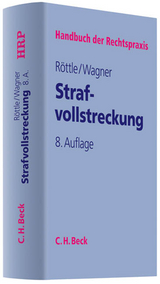 Strafvollstreckung - Reinhard Röttle, Alois Wagner, Ludwig Leiß, Friedrich Weingartner, Paul Wetterich, Helmut Hamann, Franz Isak