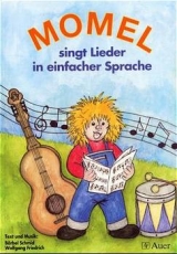 Momel singt Lieder in einfacher Sprache. Für den Musikunterricht in Förder- und Grundschule - Friedrich, Wolfgang; Schmid, Bärbel