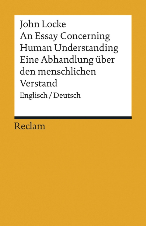 An Essay Concerning Human Understanding / Ein Versuch über den menschlichen Verstand. Auswahlausgabe - John Locke