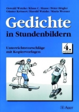 Gedichte in Stundenbildern. Kopiervorlagen / Gedichte in Stundenbildern, Klasse 4 - Oswald Watzke