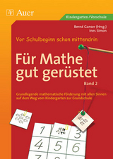 Für Mathe gut gerüstet, Band 2 - Bernd Ganser, Ines Simon