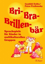 Bri- Bra- Brillenbär - Gunhild Delitz, Petra Proßowsky